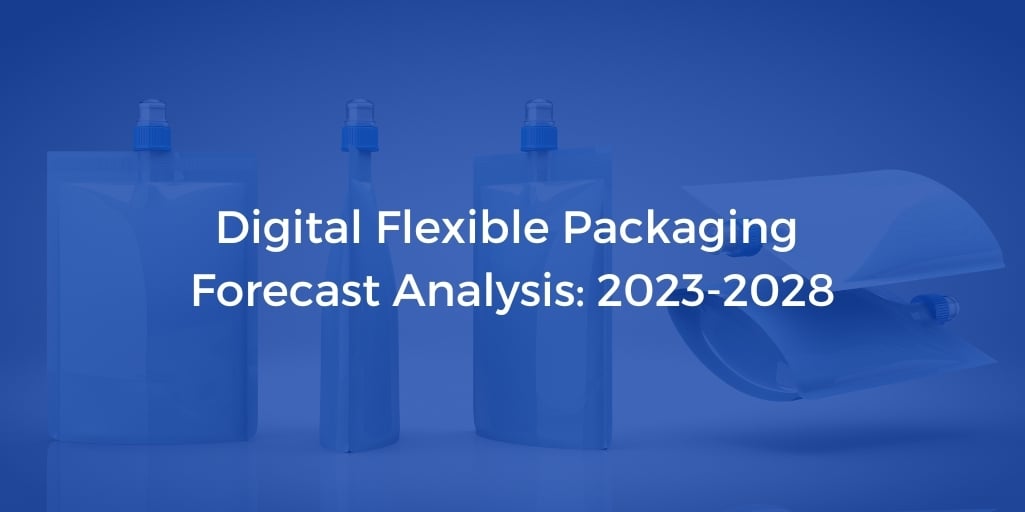 Digital Flexible Packaging Forecast Analysis 2023-2028(1)