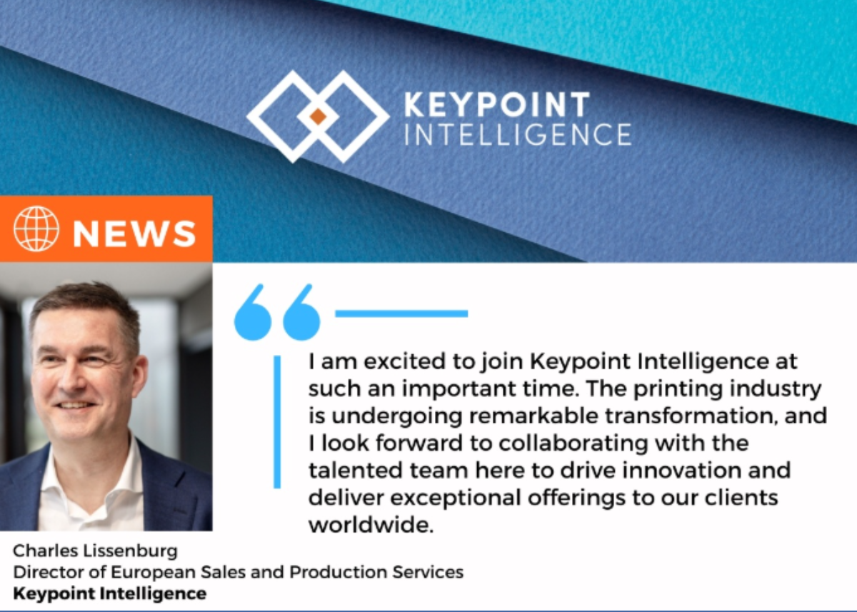 Charles Lissenburg Joins Keypoint Intelligence as Director of European Sales and Production Services