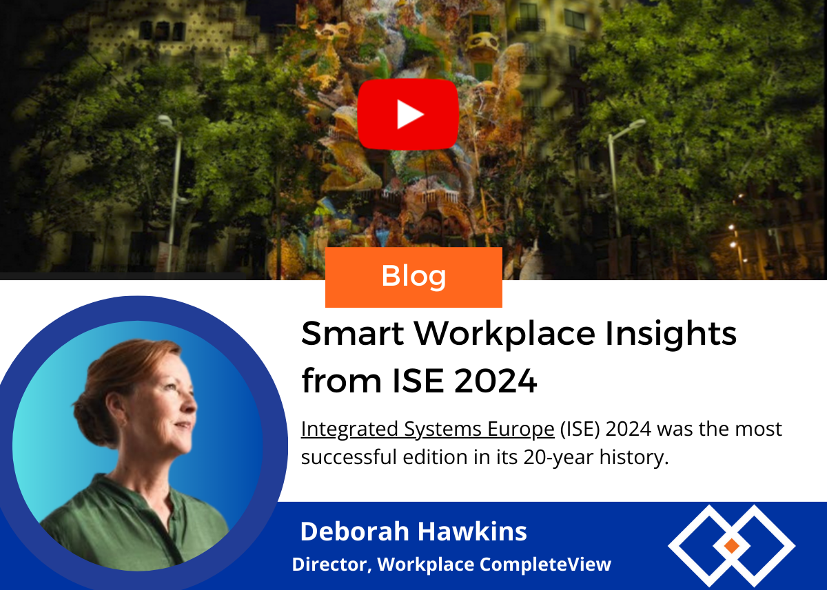  Smart Workplace Insights from ISE 2024 