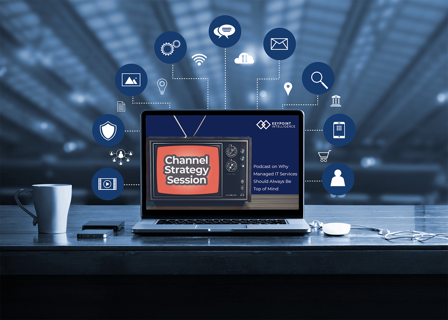 Channel Strategy Session: Managed IT Services Should Always Be Top of Mind